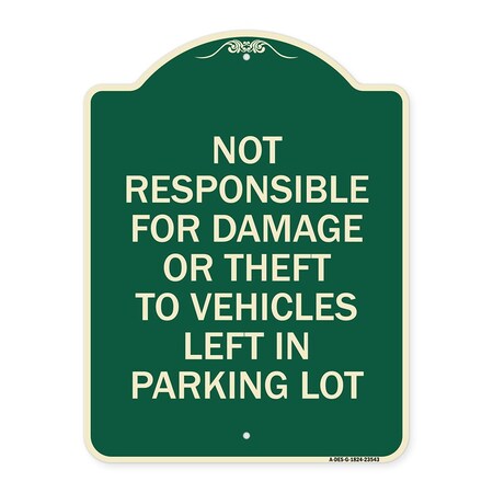 Signmission Not Responsible for Damage or Theft to Vehicles Left in Parking Lot Alum, 24" x 18", G-1824-23543 A-DES-G-1824-23543